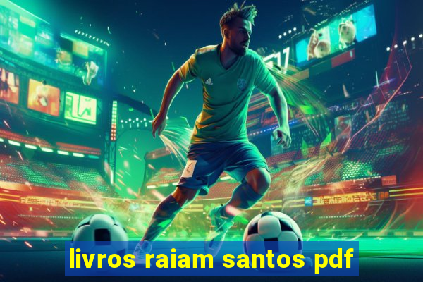 livros raiam santos pdf